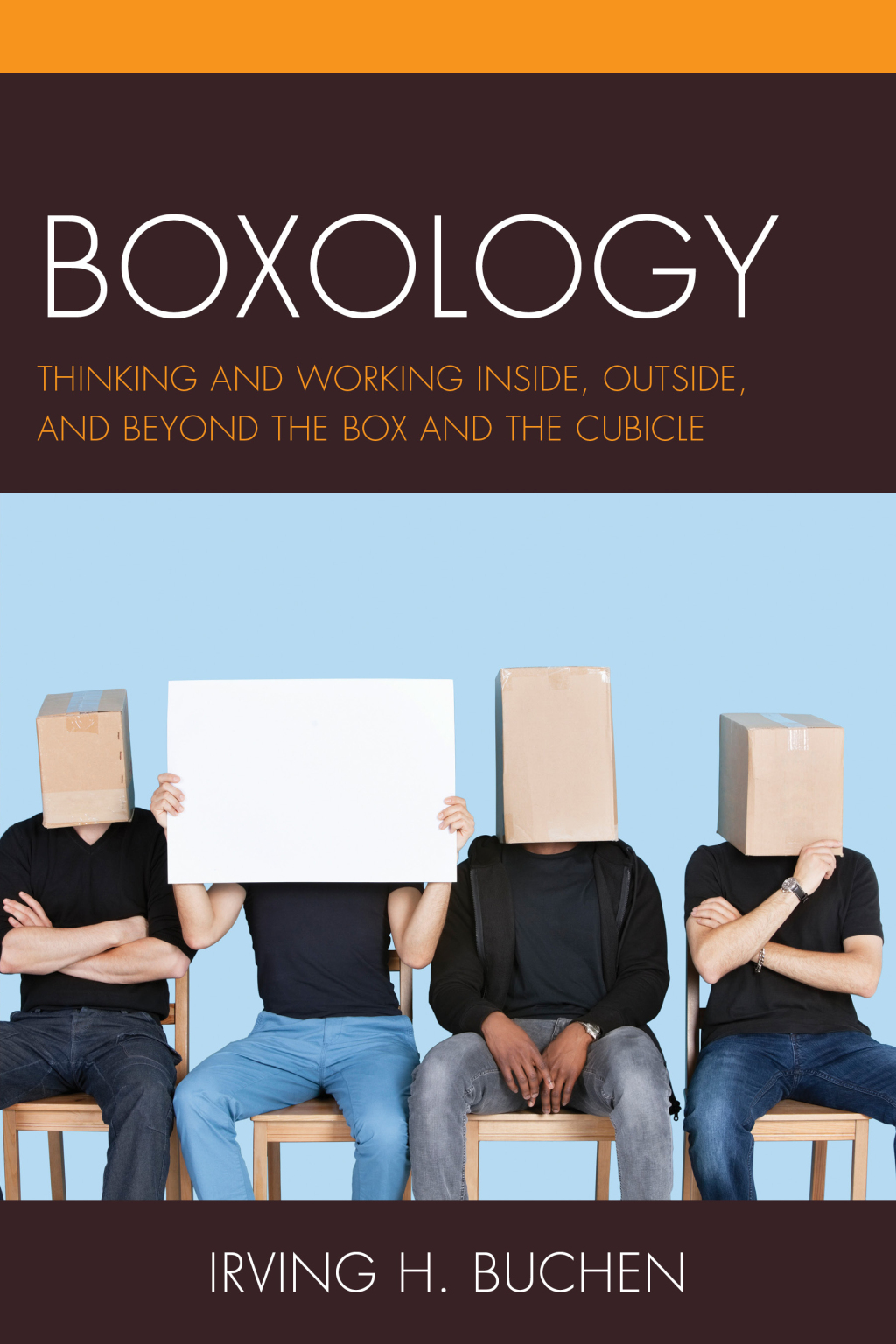 Boxology Thinking and Working Inside, Outside, and Beyond the Box and the Cubicle - (PDF/EPUB Version)