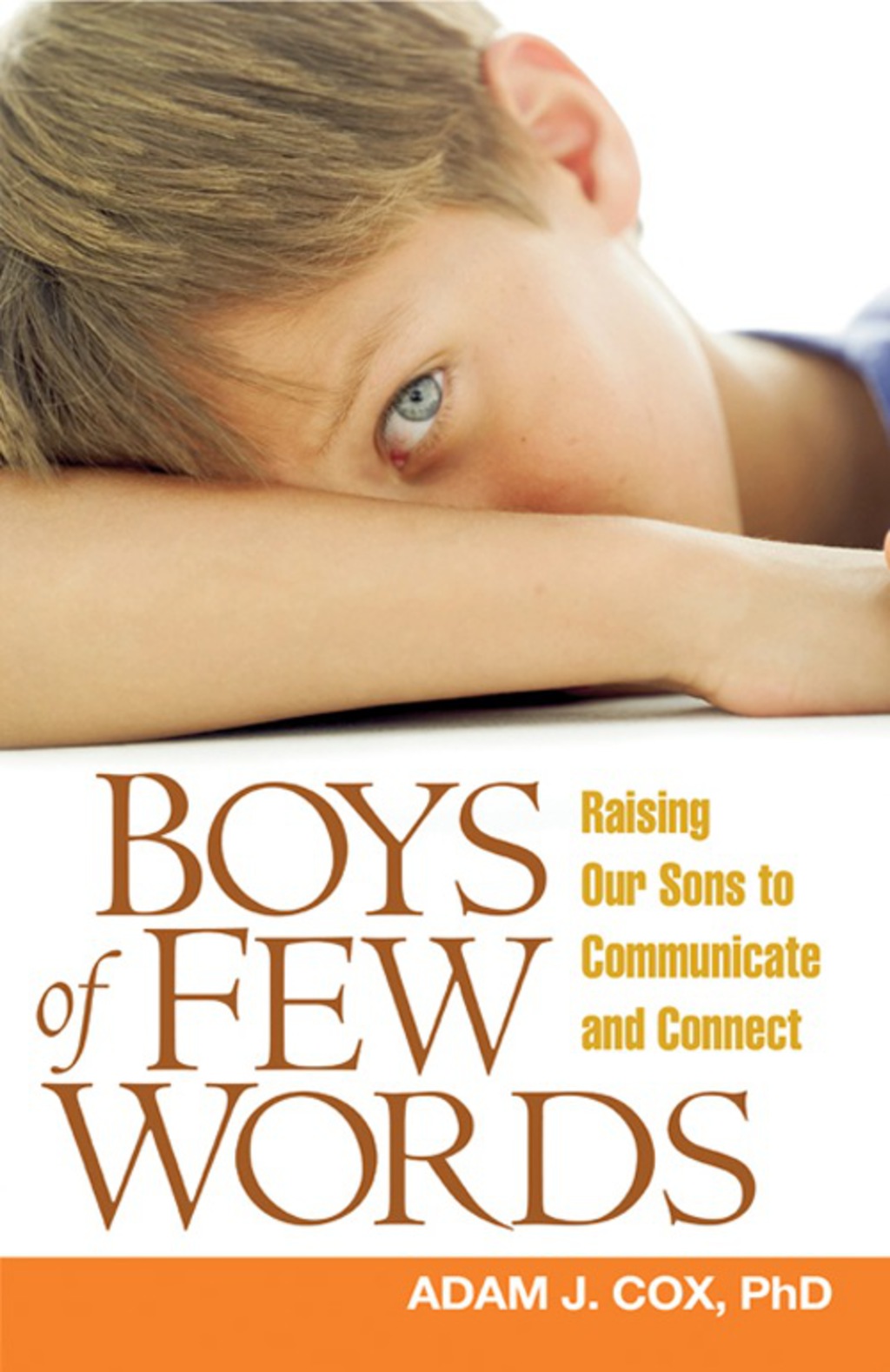 Boys of Few Words Raising Our Sons to Communicate and Connect - (PDF/EPUB Version)