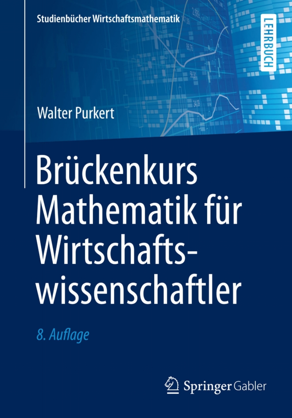 BrÃ¼ckenkurs Mathematik fÃ¼r Wirtschaftswissenschaftler 8th Edition - (PDF/EPUB Version)