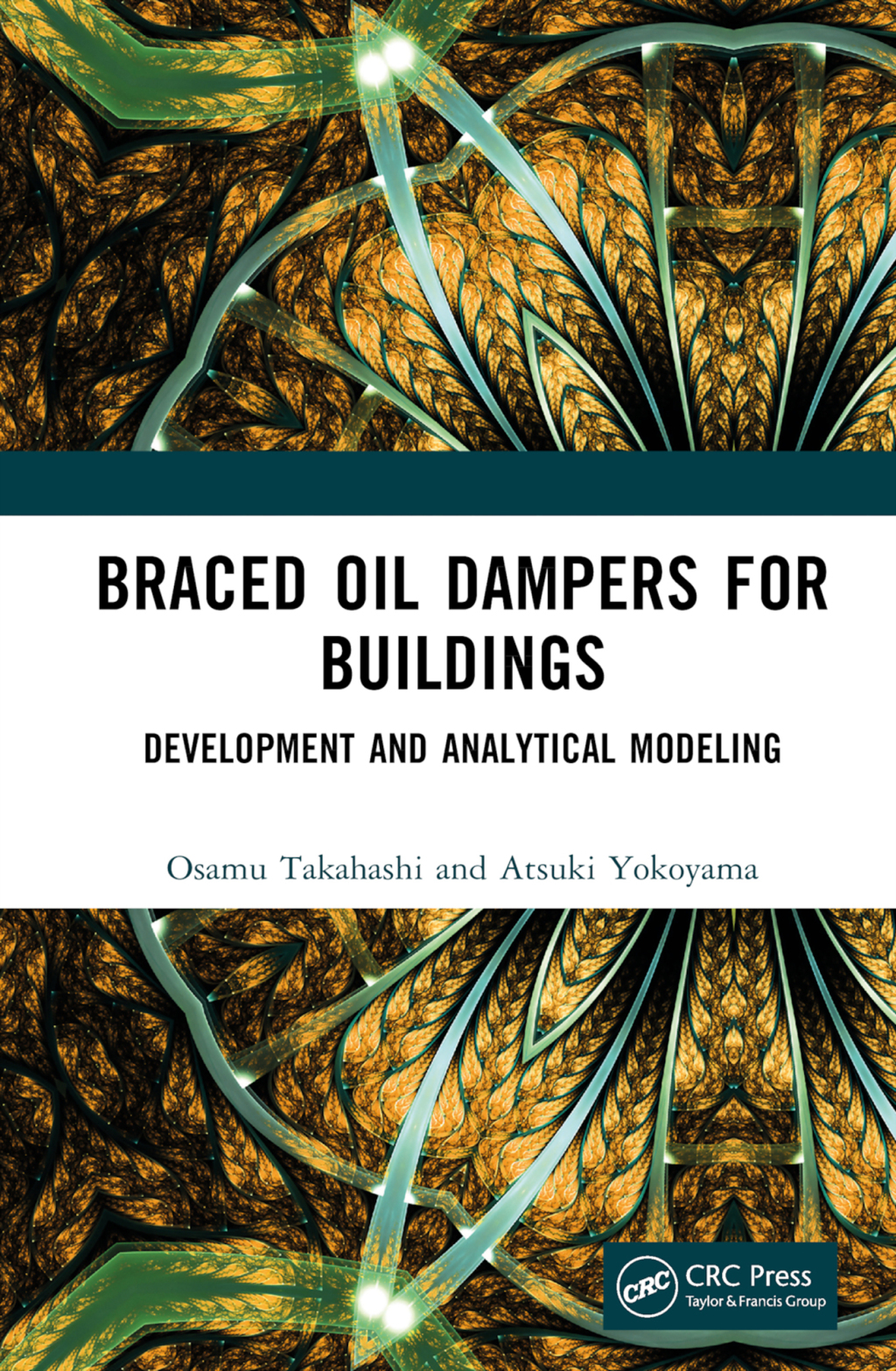Braced Oil Dampers for Buildings Development and Analytical Modeling 1st Edition â€“ PDF/EPUB Version Downloadable