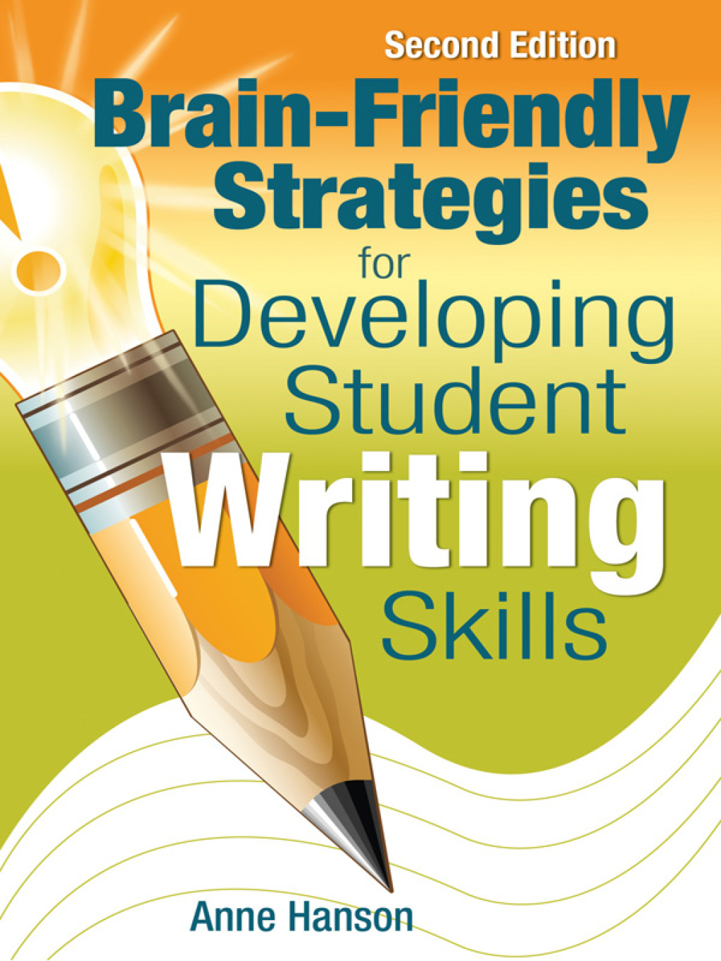 Brain-Friendly Strategies for Developing Student Writing Skills 2nd Edition - (PDF/EPUB Version)