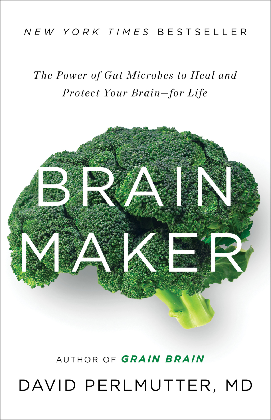 Brain Maker The Power of Gut Microbes to Heal and Protect Your Brain for Life - (PDF/EPUB Version)