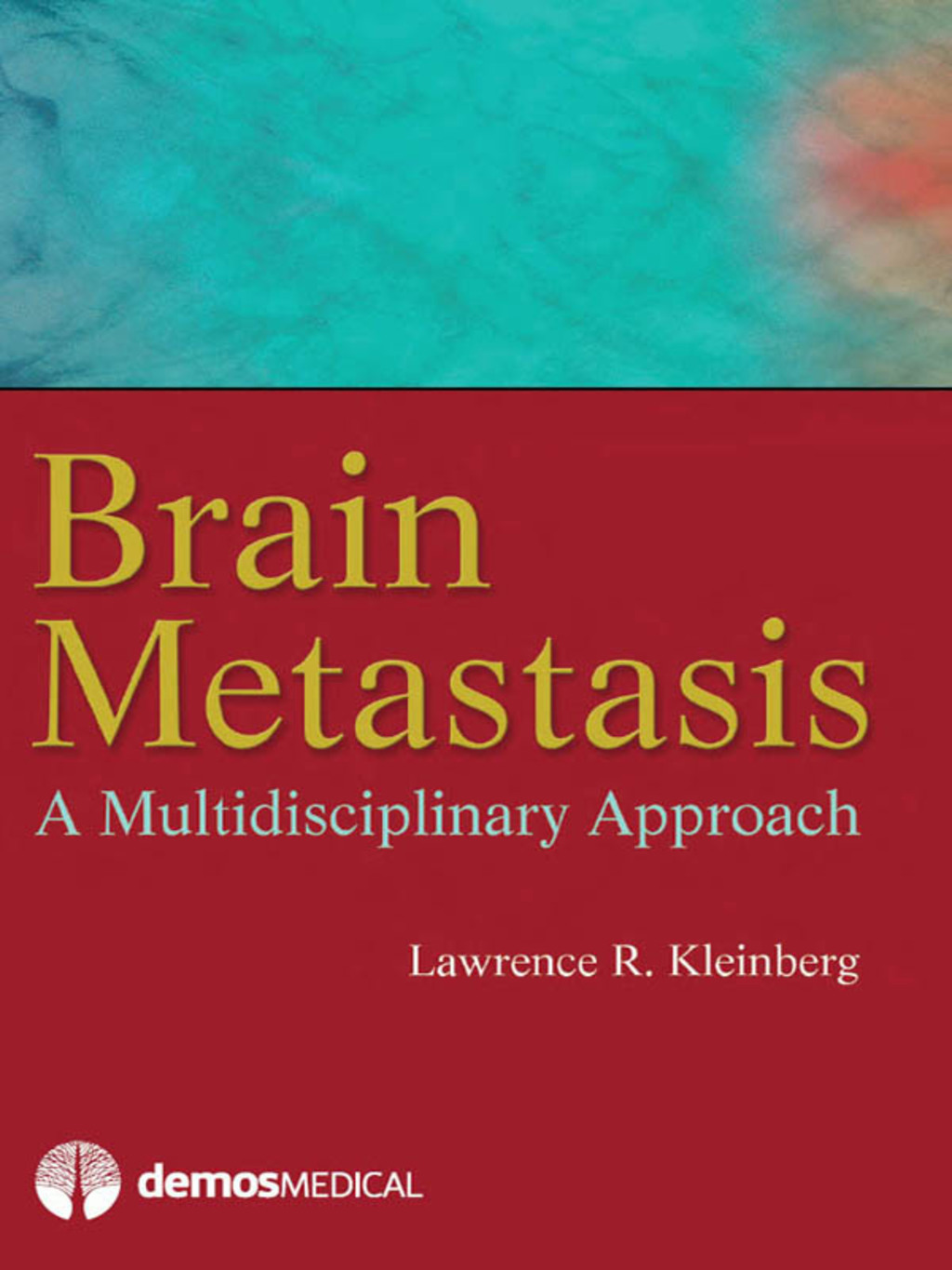 Brain Metastasis A Multidisciplinary Approach 1st Edition â€“ PDF/EPUB Version Downloadable