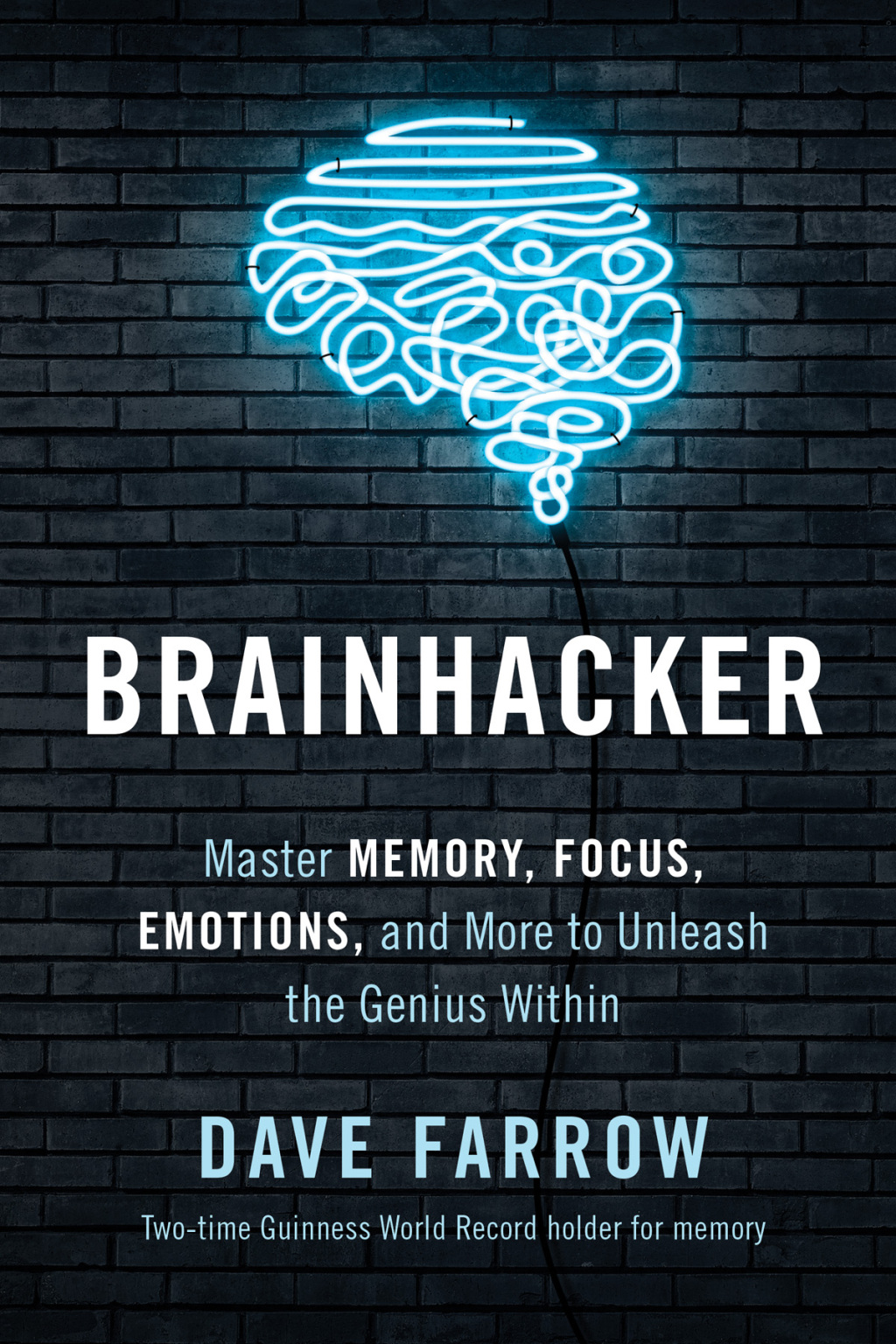 Brainhacker Master Memory, Focus, Emotions, and More to Unleash the Genius Within - (PDF/EPUB Version)