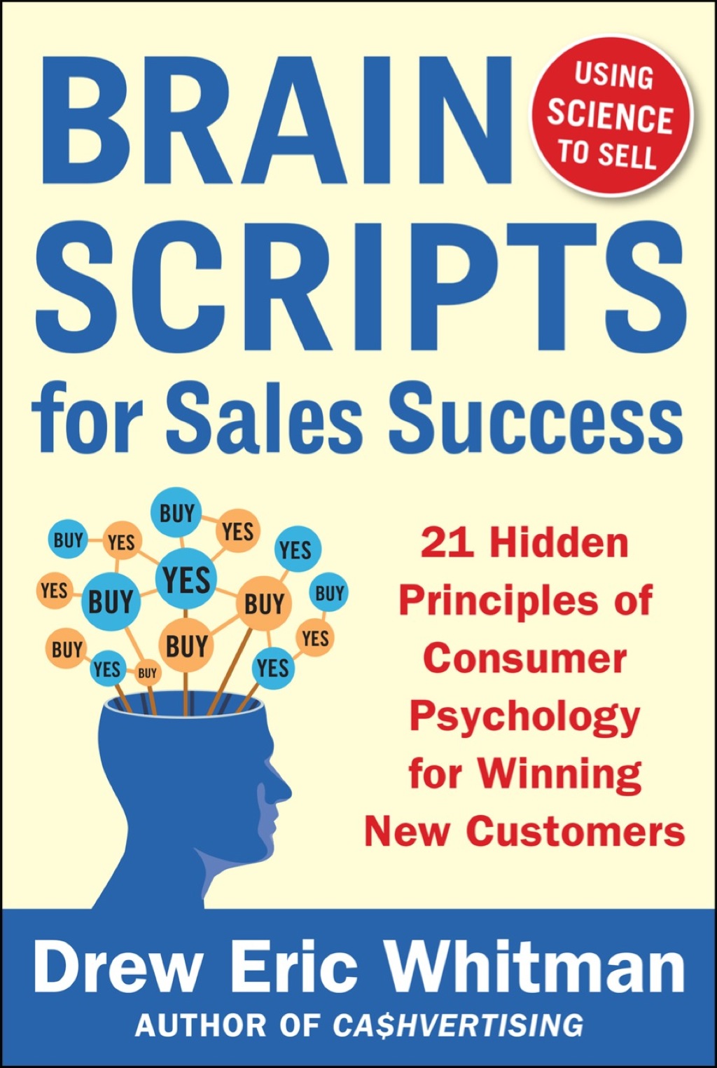 BrainScripts for Sales Success: 21 Hidden Principles of Consumer Psychology for Winning New Customers 1st Edition - (PDF/EPUB Version)