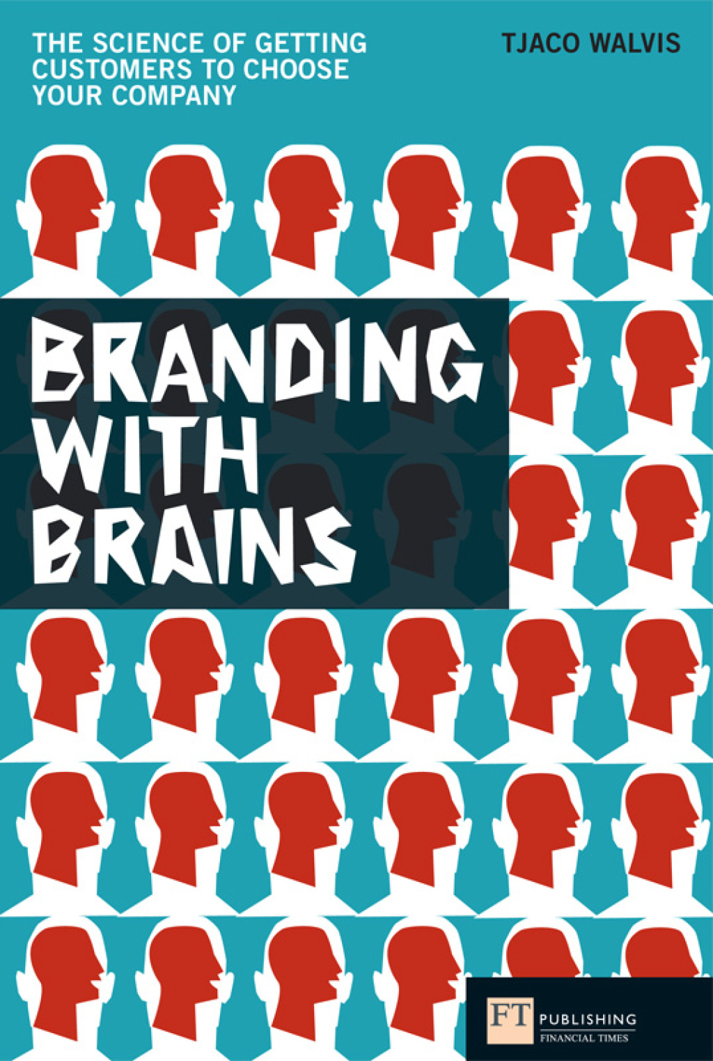 Branding With Brains The Science of Getting Customers to Choose Your Company 1st Edition - (PDF/EPUB Version)