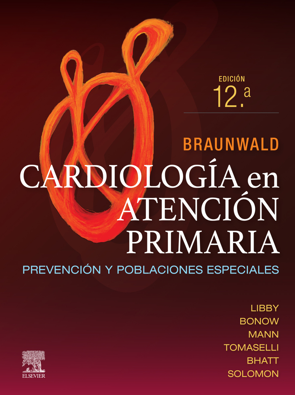 Braunwald. CardiologÃ­a en atenciÃ³n primaria PrevenciÃ³n y poblaciones especiales 12th Edition â€“ PDF/EPUB Version Downloadable