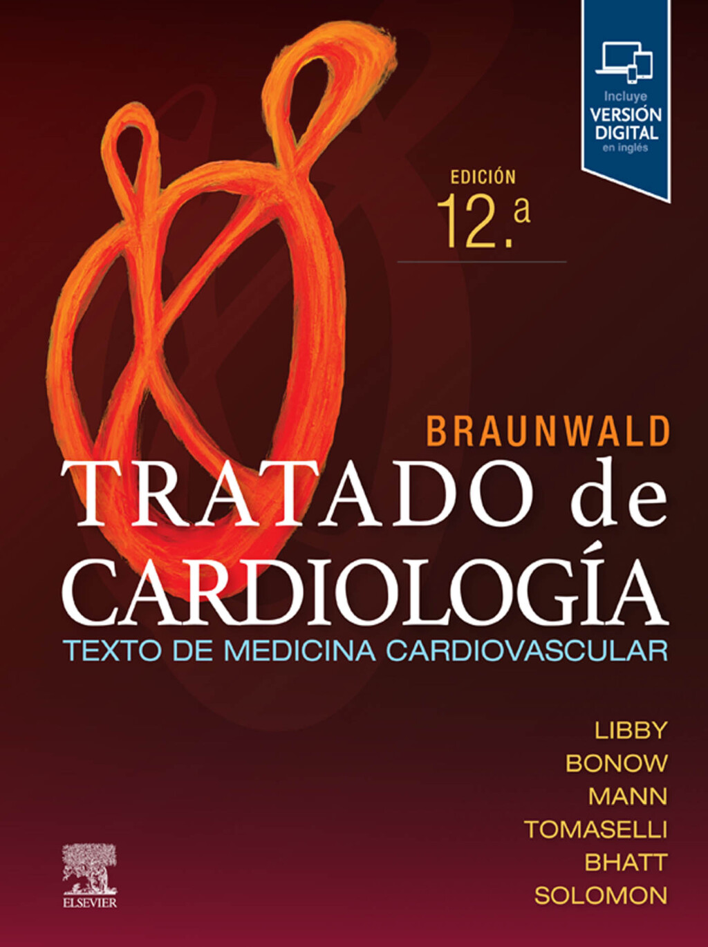 Braunwald. Tratado de cardiologÃ­a Texto de medicina cardiovascular 12th Edition â€“ PDF/EPUB Version Downloadable