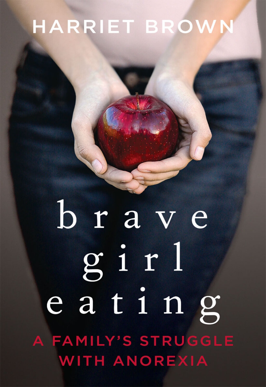 Brave Girl Eating A Family's Struggle with Anorexia - (PDF/EPUB Version)