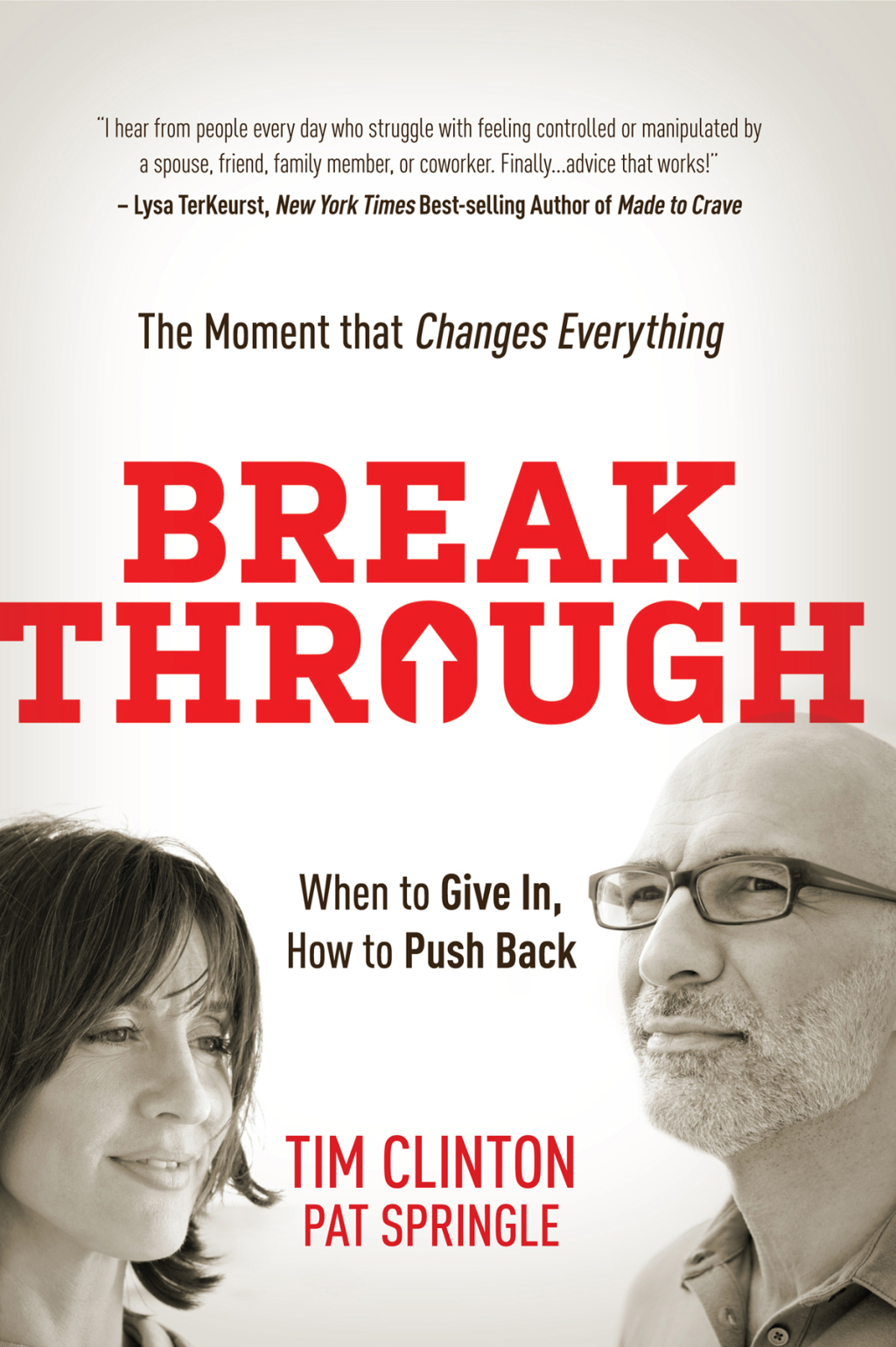 Break Through When to Give In, How to Push Back: The Moment that Changes Everything - (PDF/EPUB Version)
