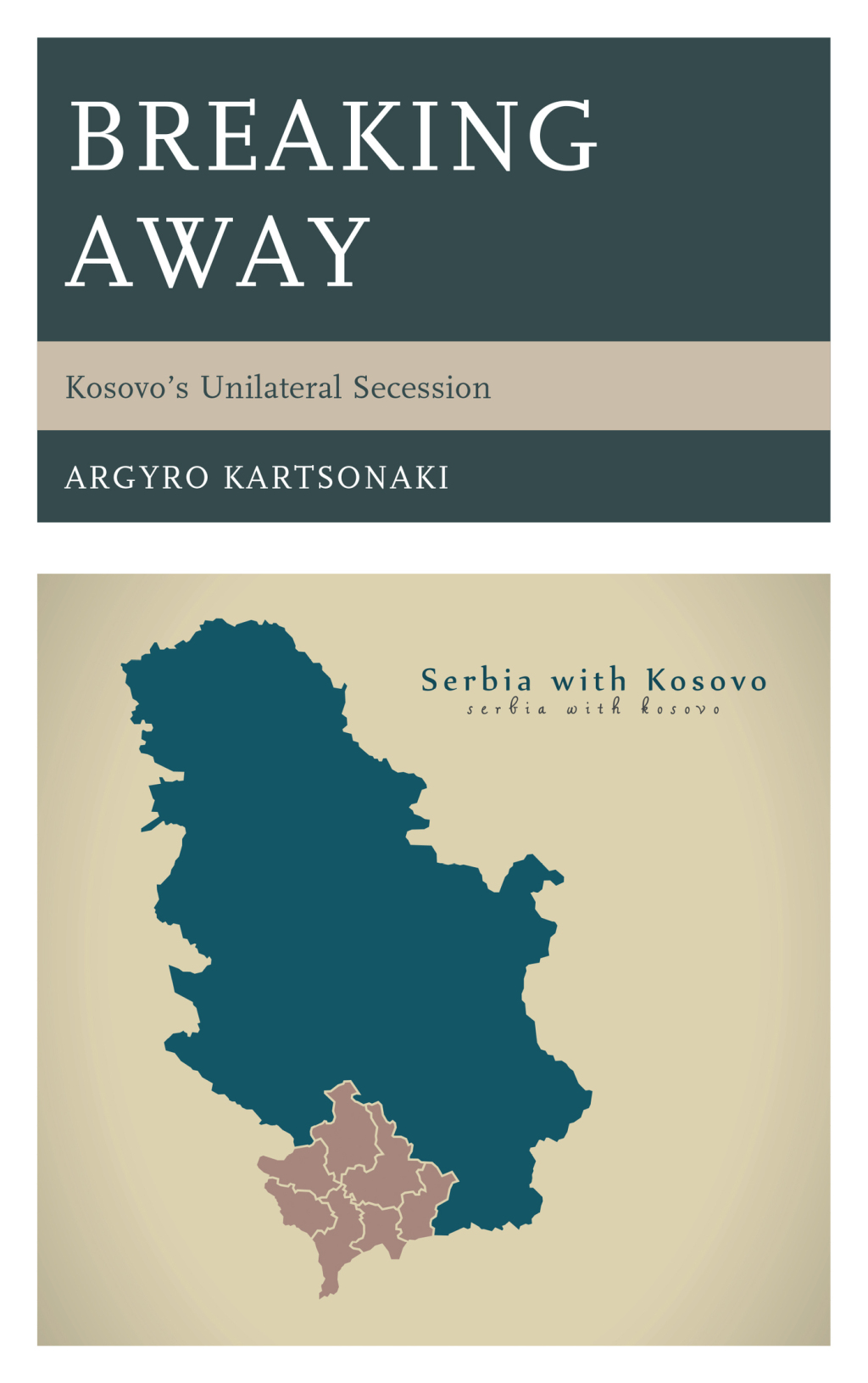 Breaking Away Kosovoâ€™s Unilateral Secession 1st Edition â€“ PDF/EPUB Version Downloadable