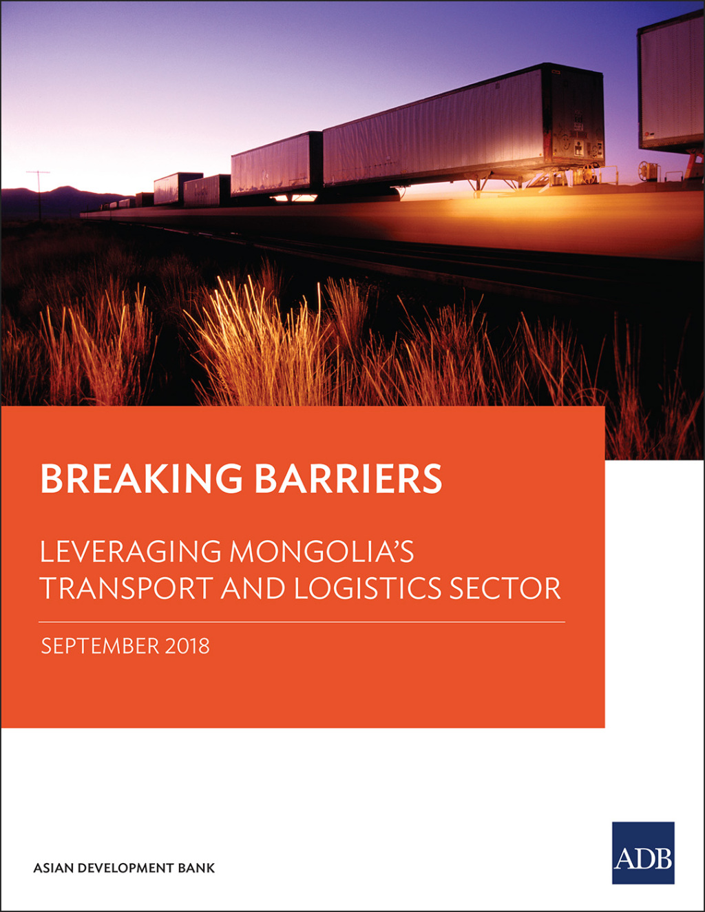 Breaking Barriers Leveraging Mongolia's Transport and Logistics Sector - (PDF/EPUB Version)