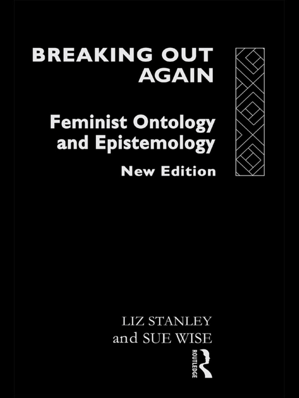 Breaking Out Again Feminist Ontology and Epistemology 2nd Edition â€“ PDF/EPUB Version Downloadable