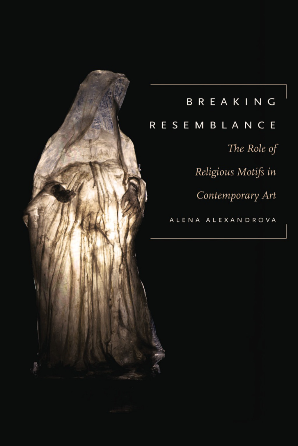 Breaking Resemblance The Role of Religious Motifs in Contemporary Art  â€“ PDF/EPUB Version Downloadable
