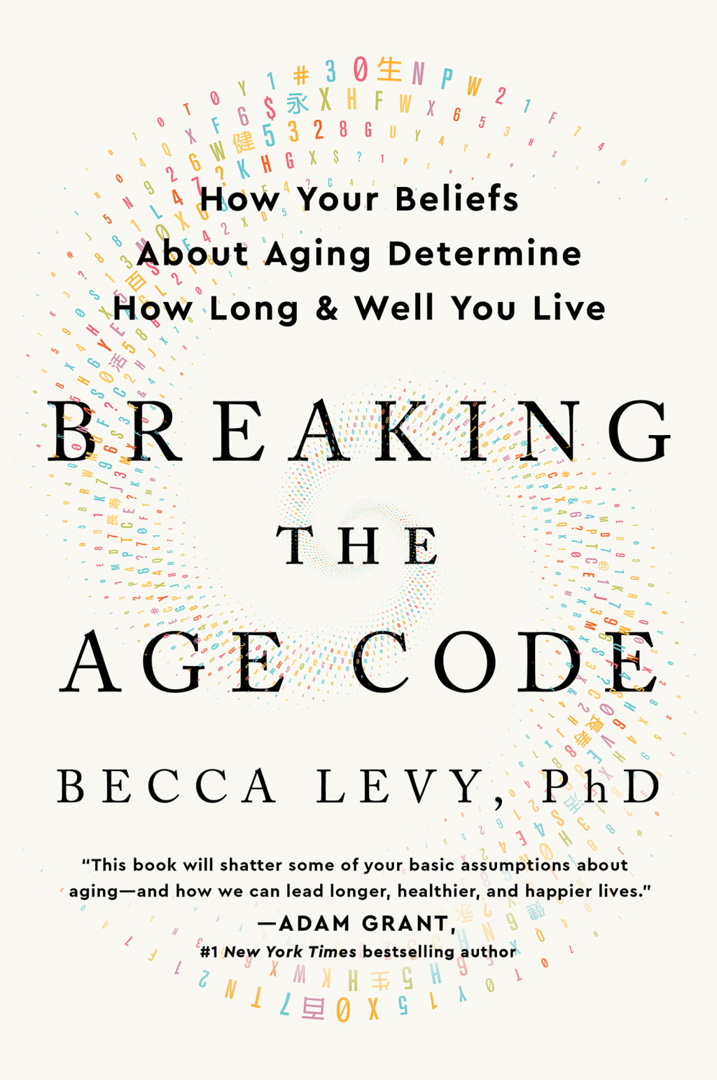 Breaking the Age Code How Your Beliefs About Aging Determine How Long and Well You Live - (PDF/EPUB Version)