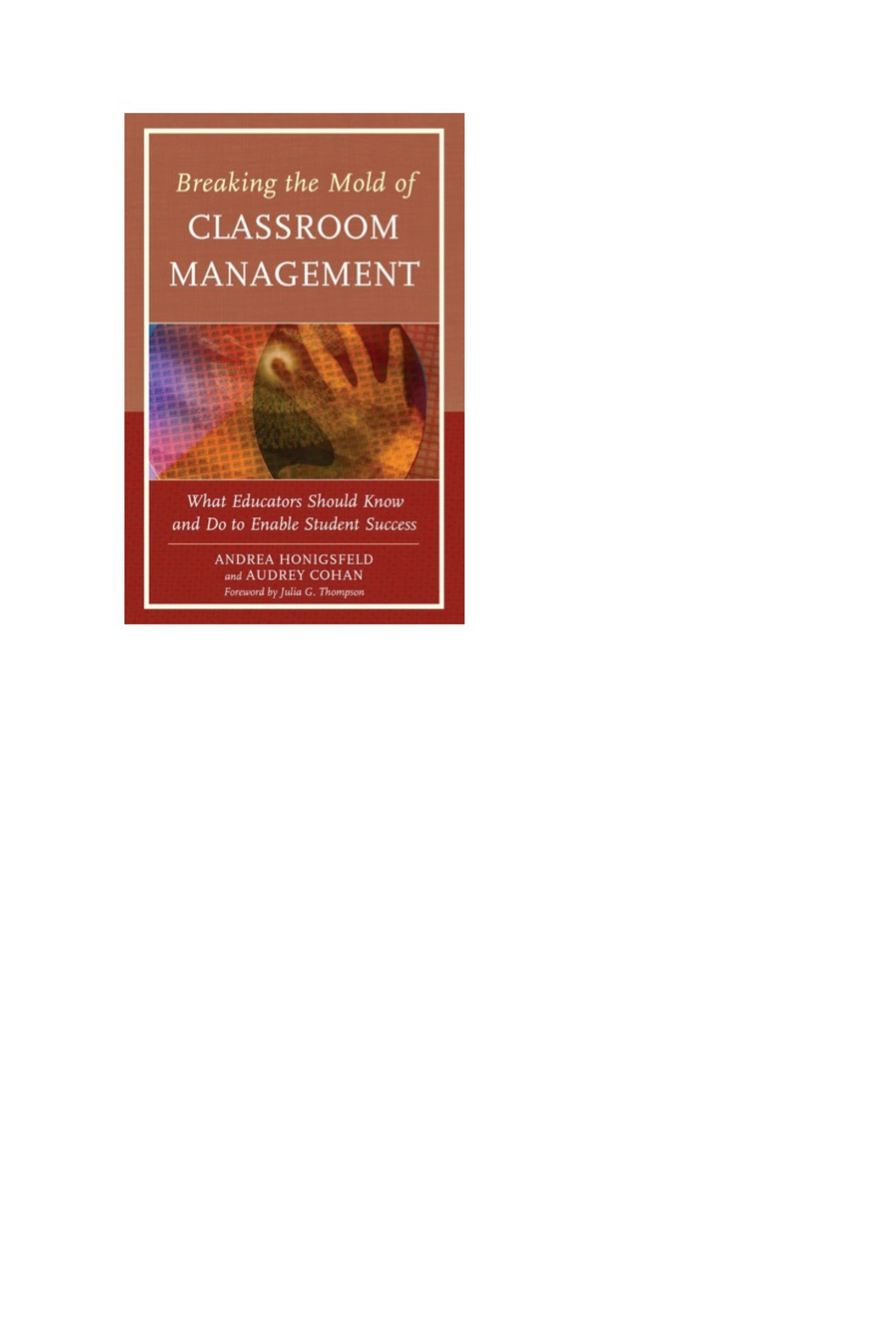 Breaking the Mold of Classroom Management What Educators Should Know and Do to Enable Student Success, Vol. 5 - (PDF/EPUB Version)