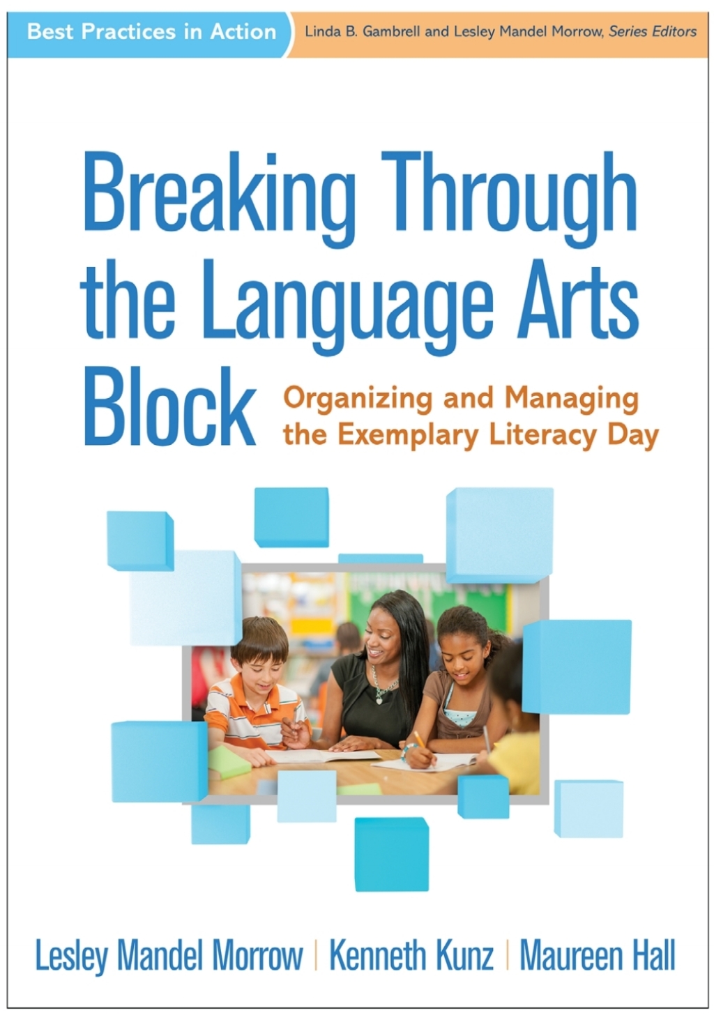 Breaking Through the Language Arts Block Organizing and Managing the Exemplary Literacy Day - (PDF/EPUB Version)