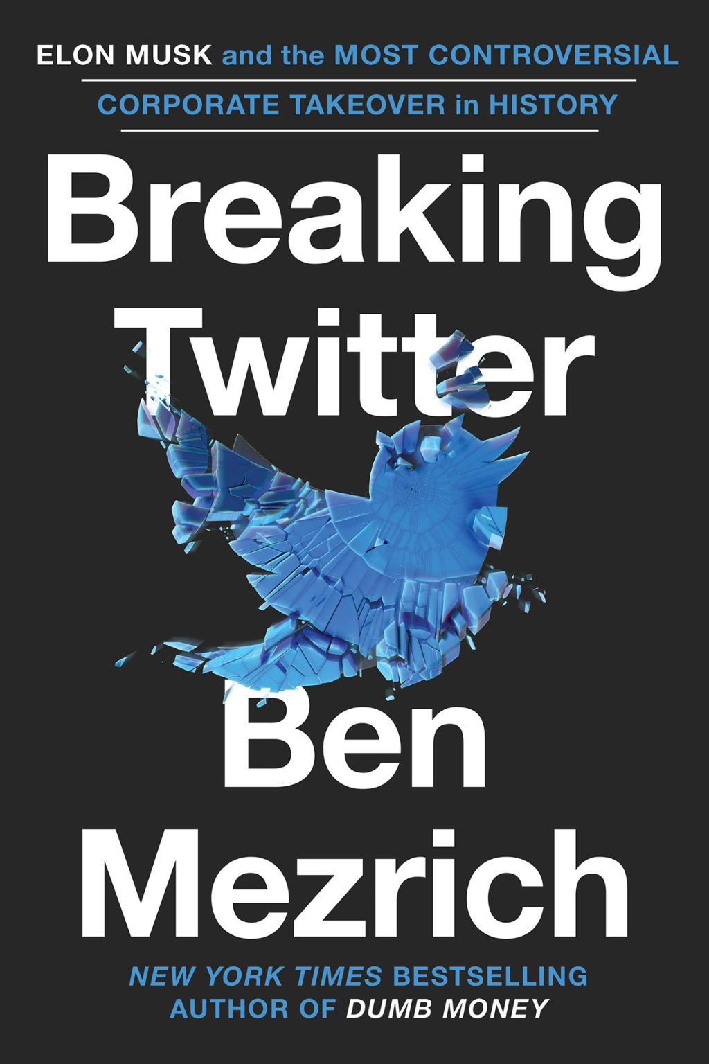 Breaking Twitter Elon Musk and the Most Controversial Corporate Takeover in History - (PDF/EPUB Version)