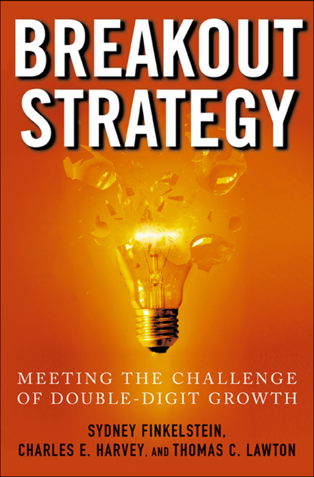 Breakout Strategy: Meeting the Challenge of Double-Digit Growth 1st Edition â€“ PDF/EPUB Version Downloadable