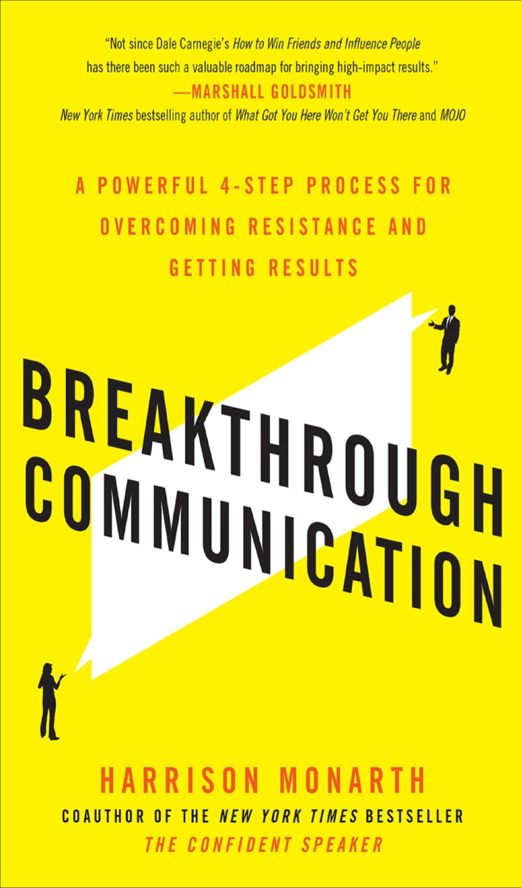 Breakthrough Communication: A Powerful 4-Step Process for Overcoming Resistance and Getting Results 1st Edition - (PDF/EPUB Version)