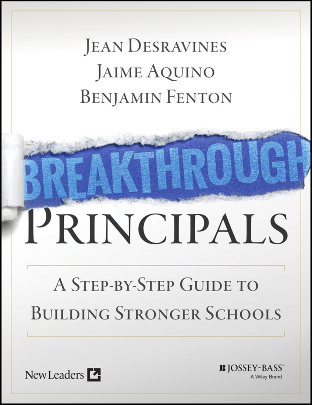 Breakthrough Principals: A Step-by-Step Guide to Building Stronger Schools 1st Edition - (PDF/EPUB Version)
