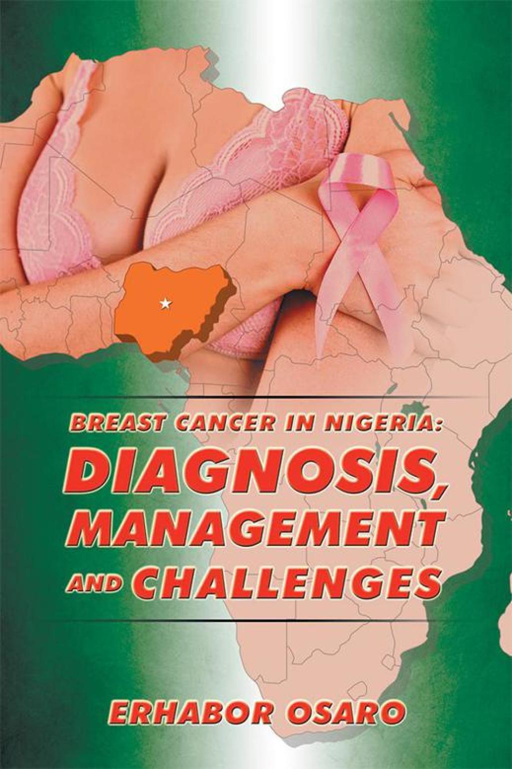 Breast Cancer in Nigeria: Diagnosis, Management and Challenges - (PDF/EPUB Version)