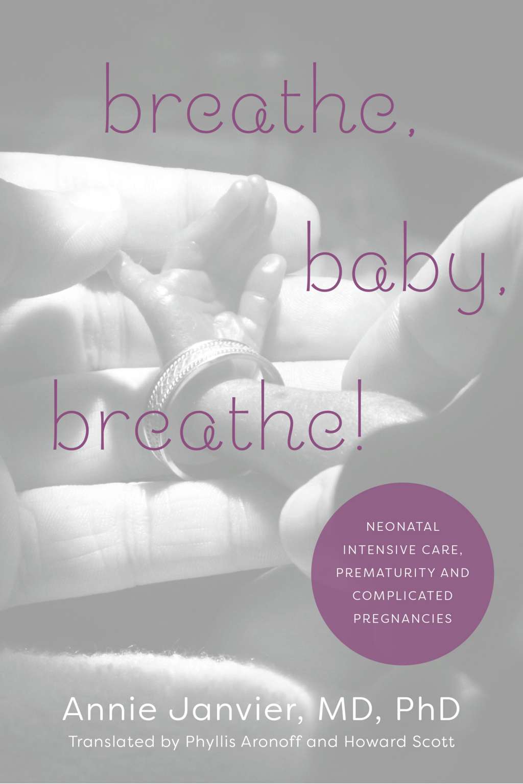 Breathe, Baby, Breathe! Neonatal Intensive Care, Prematurity, and Complicated Pregnancies 1st Edition â€“ PDF/EPUB Version Downloadable