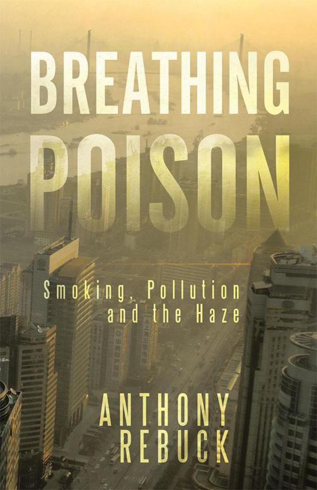 Breathing Poison Smoking, Pollution and the Haze - (PDF/EPUB Version)