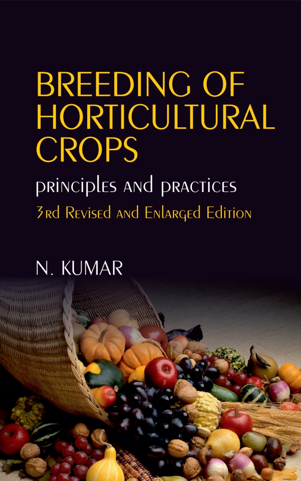 Breeding of Horticulture Crops: Principles and Practices: 3rd Revised and Enlarged Edition 3rd Edition â€“ PDF/EPUB Version Downloadable