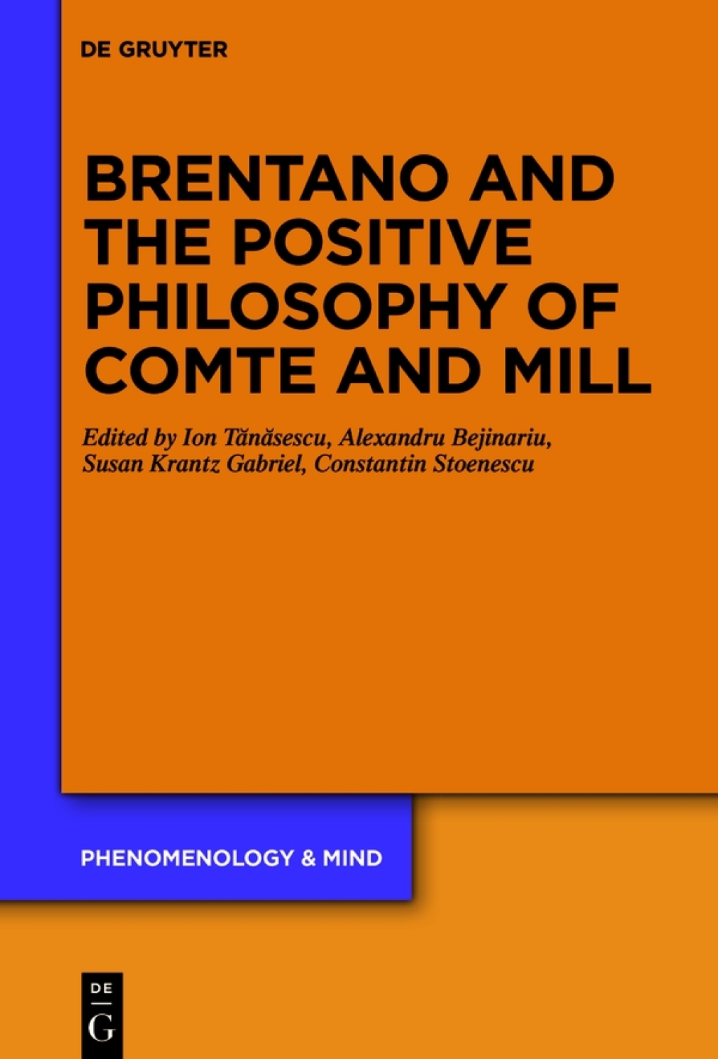 Brentano and the Positive Philosophy of Comte and Mill With Translations of Original Writings on Philosophy as Science by Franz Brentano 1st Edition â€“ PDF/EPUB Version Downloadable