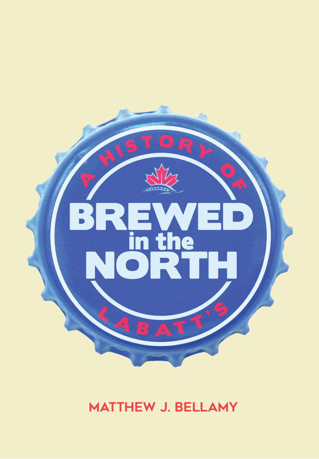 Brewed in the North A History of Labatt's  â€“ PDF/EPUB Version Downloadable