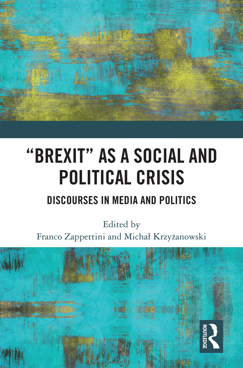 "Brexit" as a Social and Political Crisis Discourses in Media and Politics 1st Edition â€“ PDF/EPUB Version Downloadable