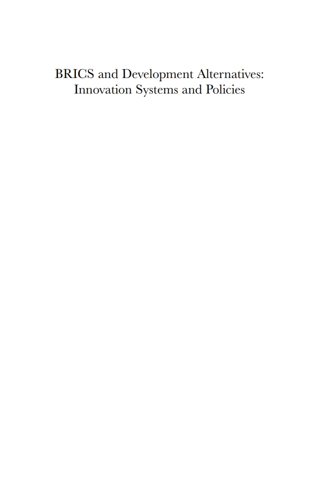 BRICS and Development Alternatives Innovation Systems and Policies 1st Edition - (PDF/EPUB Version)