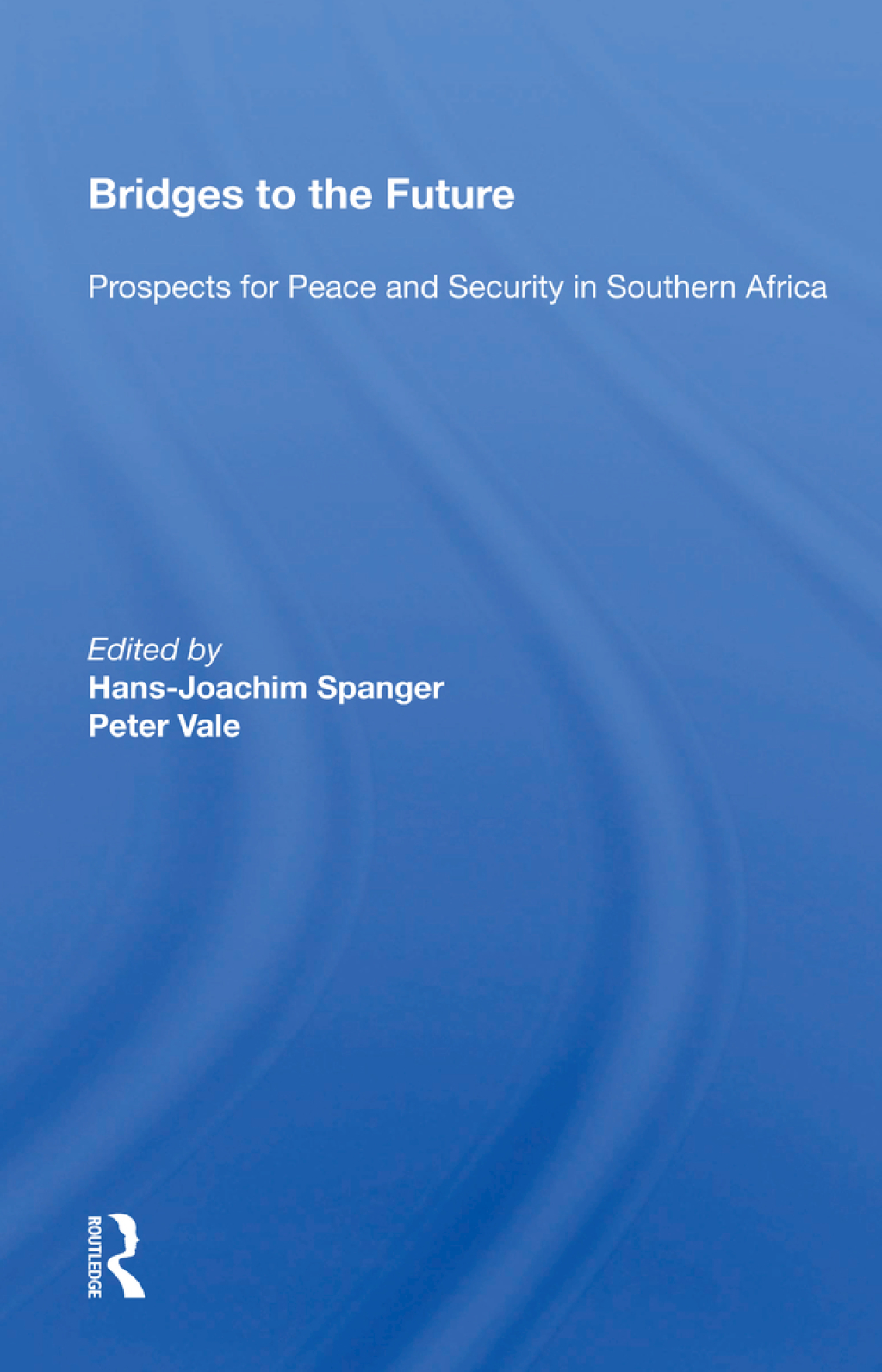 Bridges To The Future Prospects For Peace And Security In Southern Africa 1st Edition - (PDF/EPUB Version)