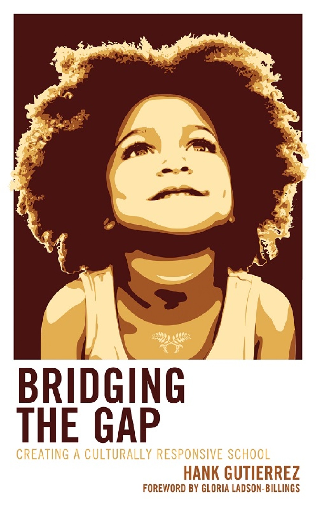 Bridging the Gap Creating a Culturally Responsive School - (PDF/EPUB Version)
