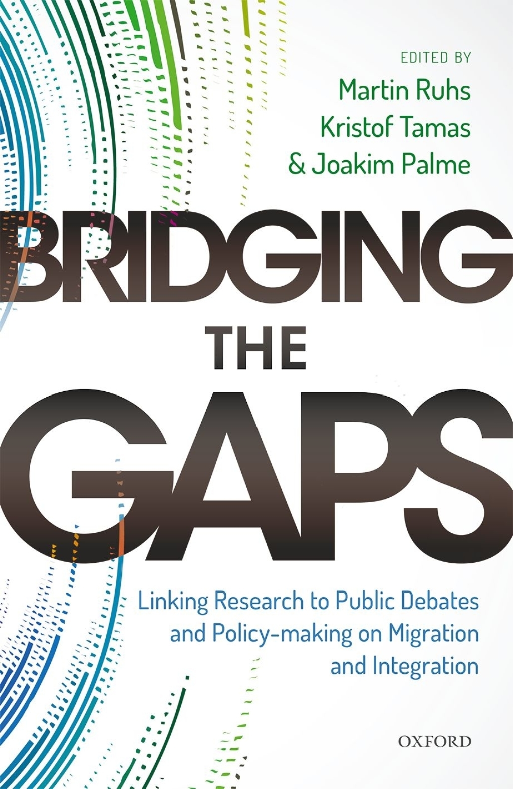 Bridging the Gaps Linking Research to Public Debates and Policy Making on Migration and Integration 1st Edition â€“ PDF/EPUB Version Downloadable