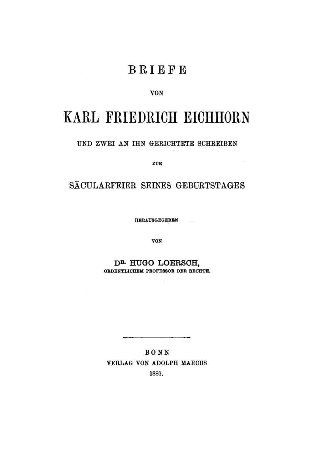 Briefe von Karl Friedrich Eichhorn und zwei an ihn gerichtete Schreiben zur SÃ¤cularfeier seines Geburtstages 1st Edition â€“ PDF/EPUB Version Downloadable
