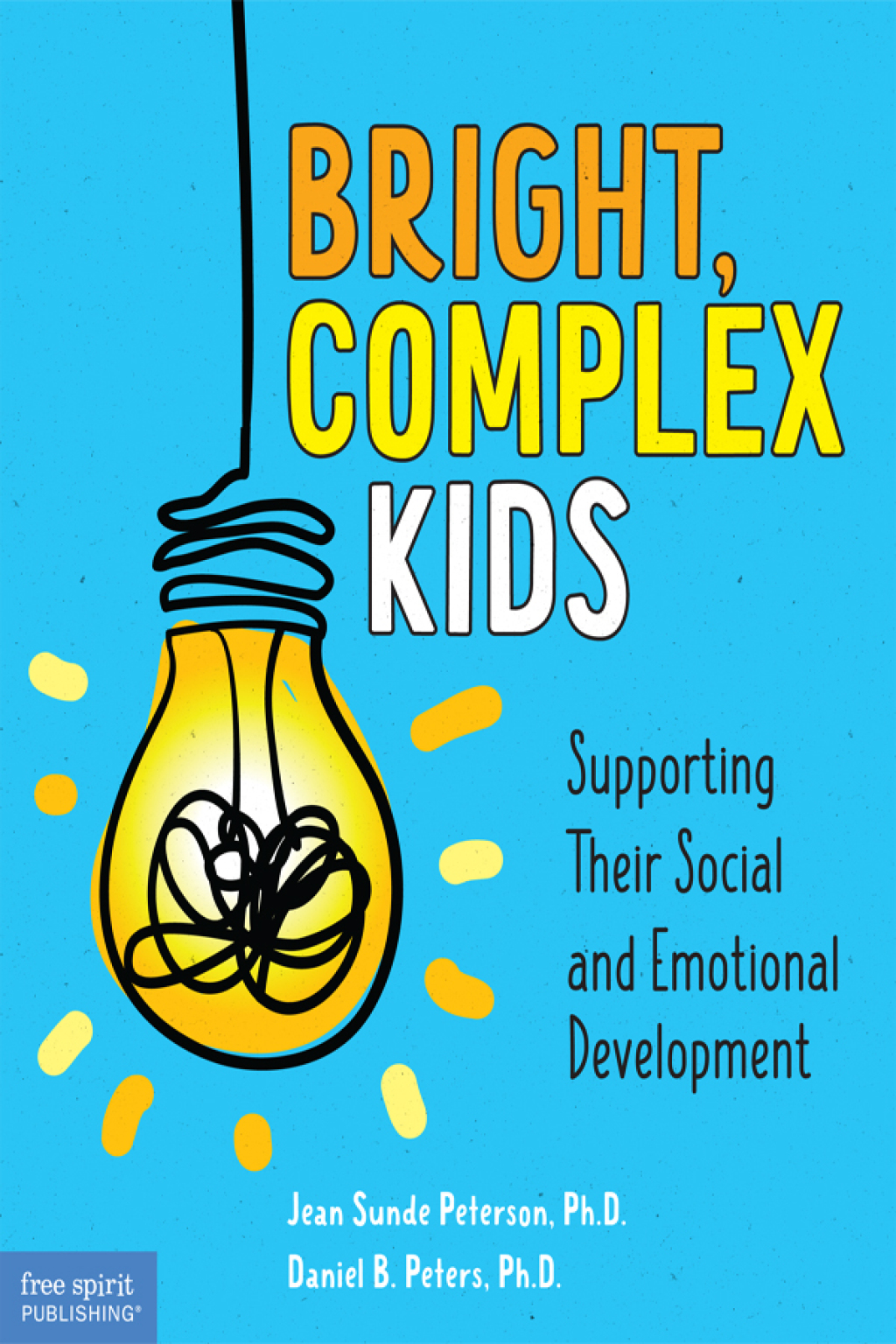 Bright, Complex Kids Supporting Their Social and Emotional Development 1st Edition - (PDF/EPUB Version)