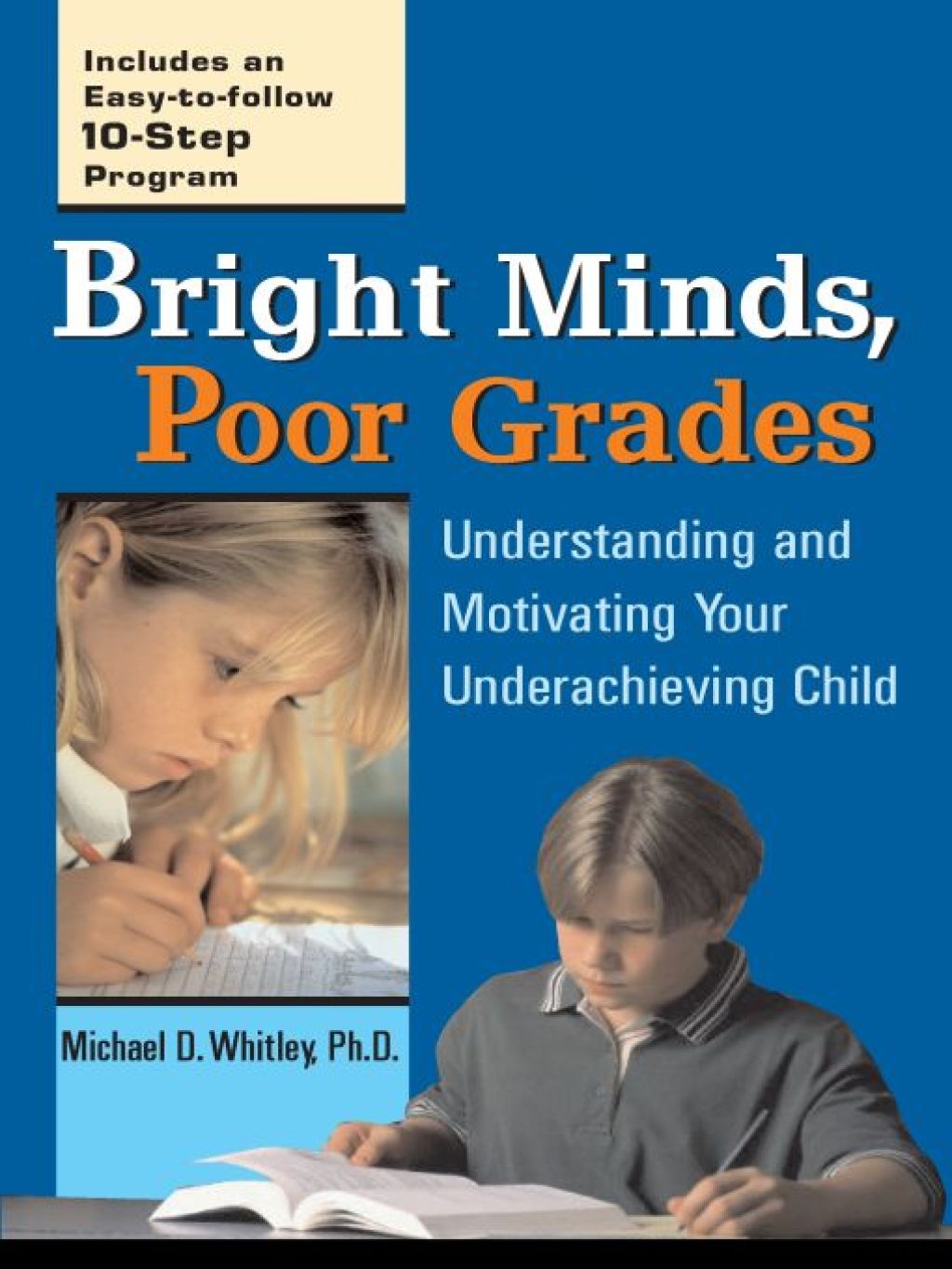 Bright Minds, Poor Grades Understanding and Movtivating your Underachieving Child - (PDF/EPUB Version)