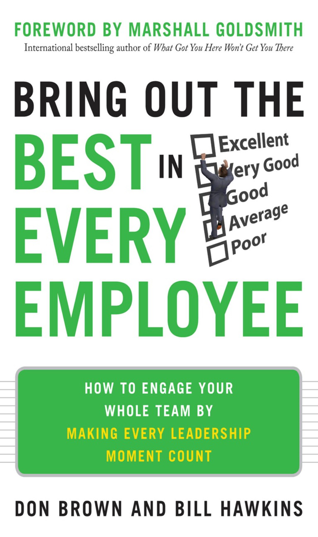 Bring Out the Best in Every Employee: How to Engage Your Whole Team by Making Every Leadership Moment Count 1st Edition - (PDF/EPUB Version)