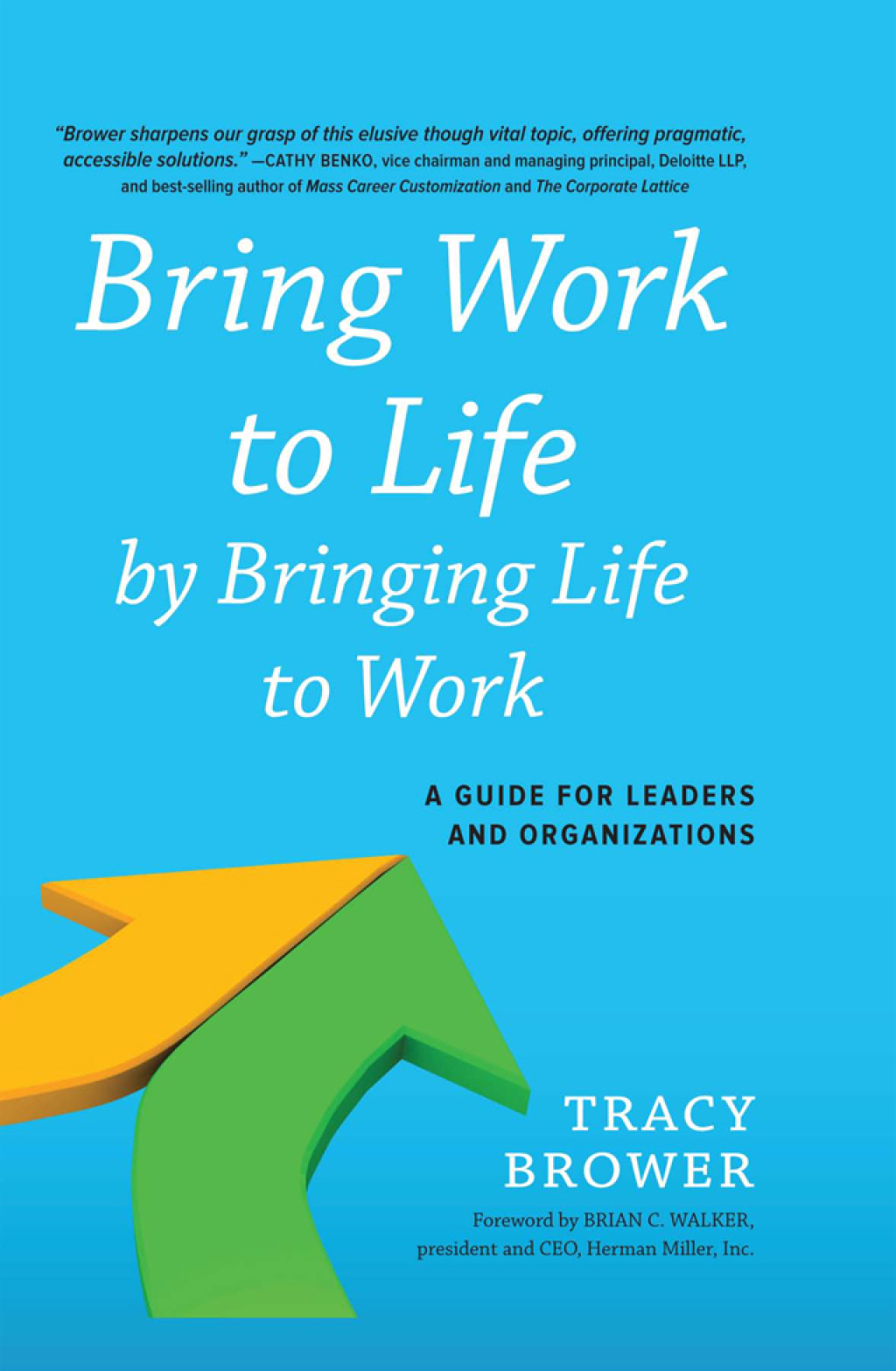Bring Work to Life by Bringing Life to Work A Guide for Leaders and Organizations 1st Edition â€“ PDF/EPUB Version Downloadable