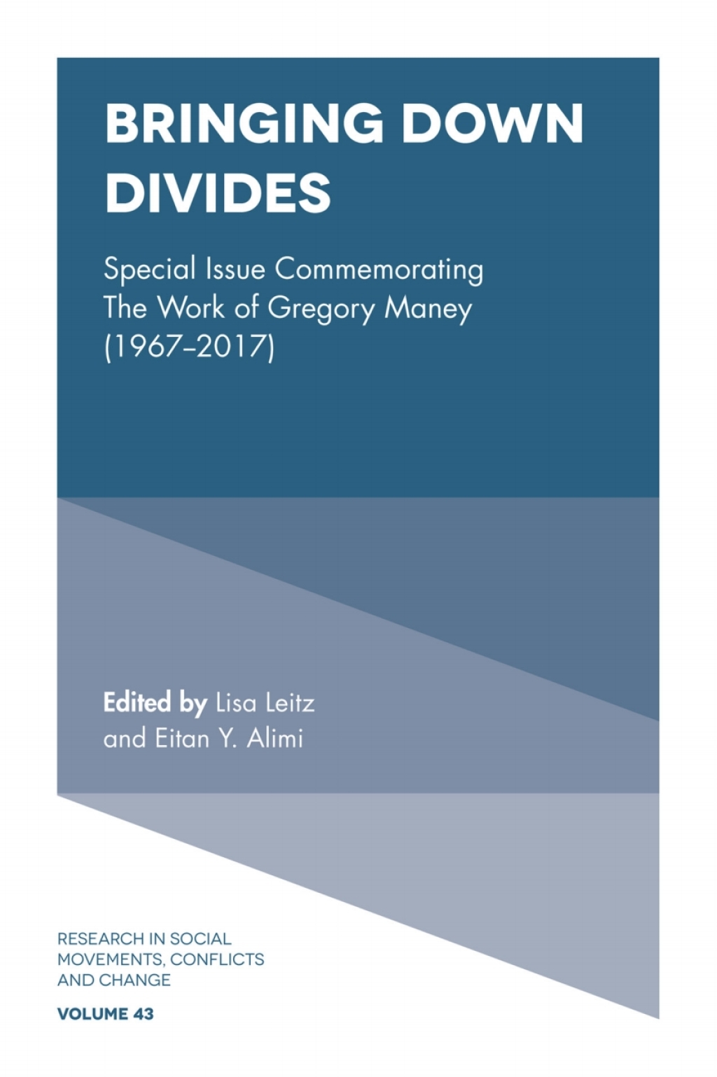 Bringing Down Divides Special Issue Commemorating the Work of Gregory Maney (1967 - 2017) â€“ PDF/EPUB Version Downloadable