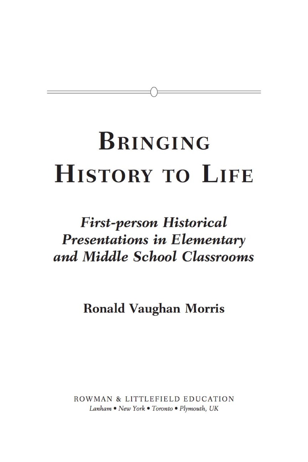 Bringing History to Life First-Person Historical Presentations in Elementary and Middle School Social Studies - (PDF/EPUB Version)