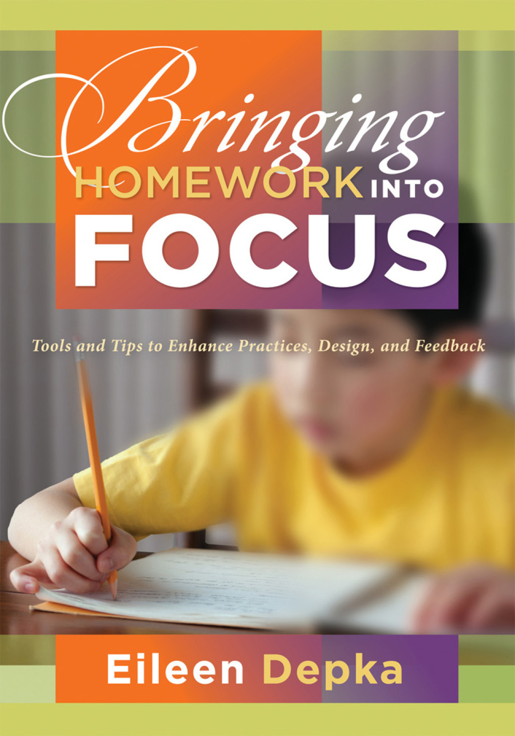 Bringing Homework Into Focus Tools and Tips to Enhance Practices, Design, and Feedback 1st Edition - (PDF/EPUB Version)