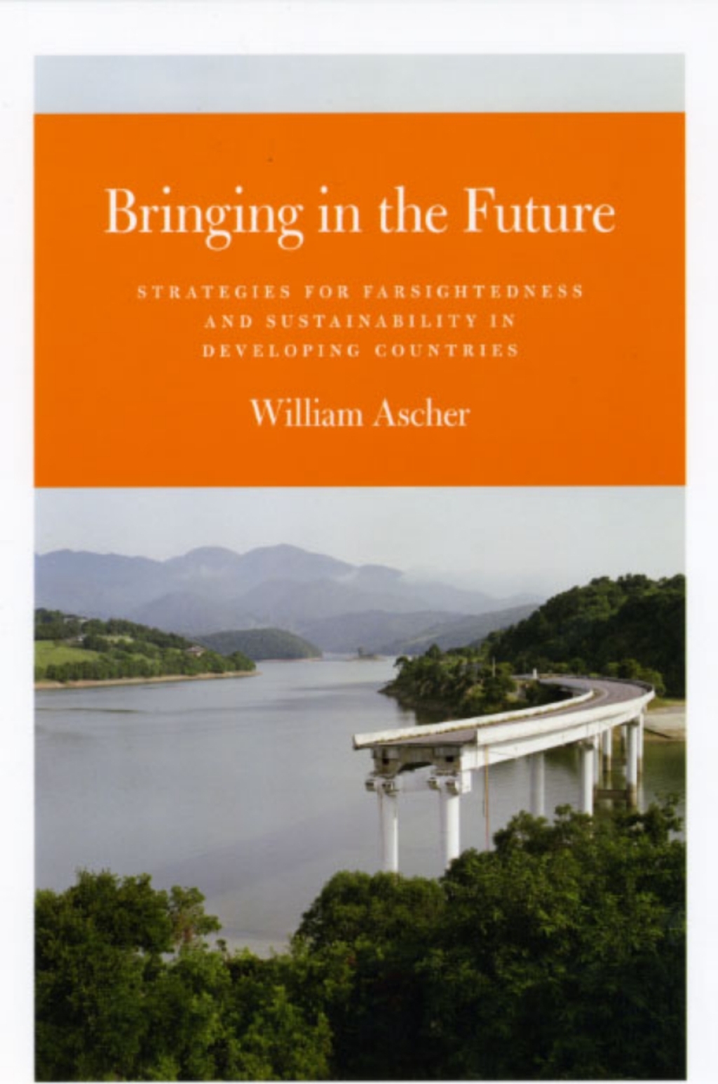Bringing in the Future Strategies for Farsightedness and Sustainability in Developing Countries 1st Edition - (PDF/EPUB Version)
