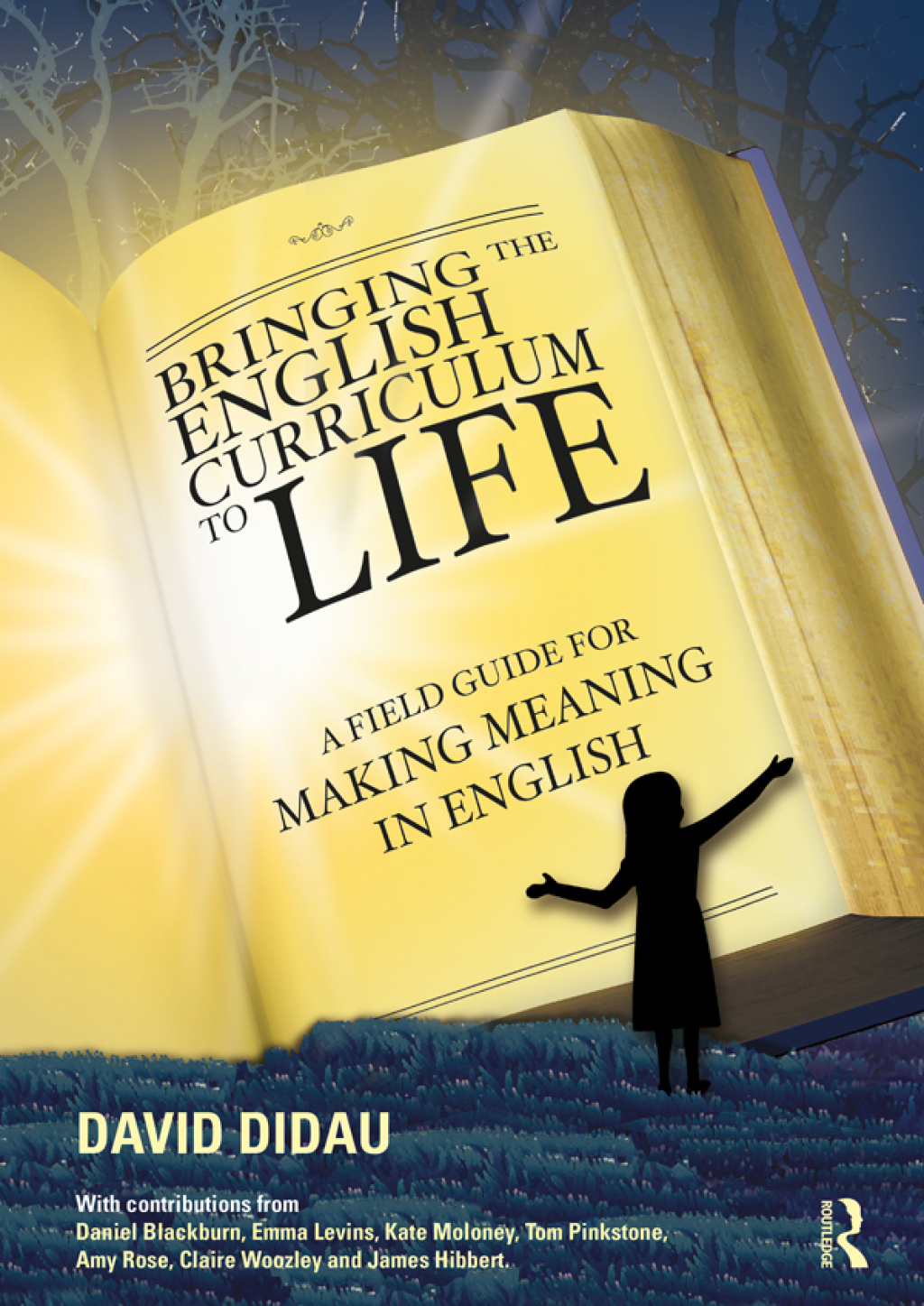 Bringing the English Curriculum to Life A Field Guide for Making Meaning in English 1st Edition - (PDF/EPUB Version)