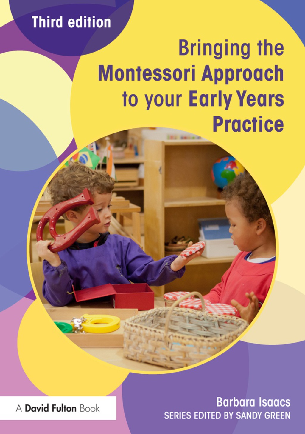 Bringing the Montessori Approach to your Early Years Practice 3rd Edition - (PDF/EPUB Version)