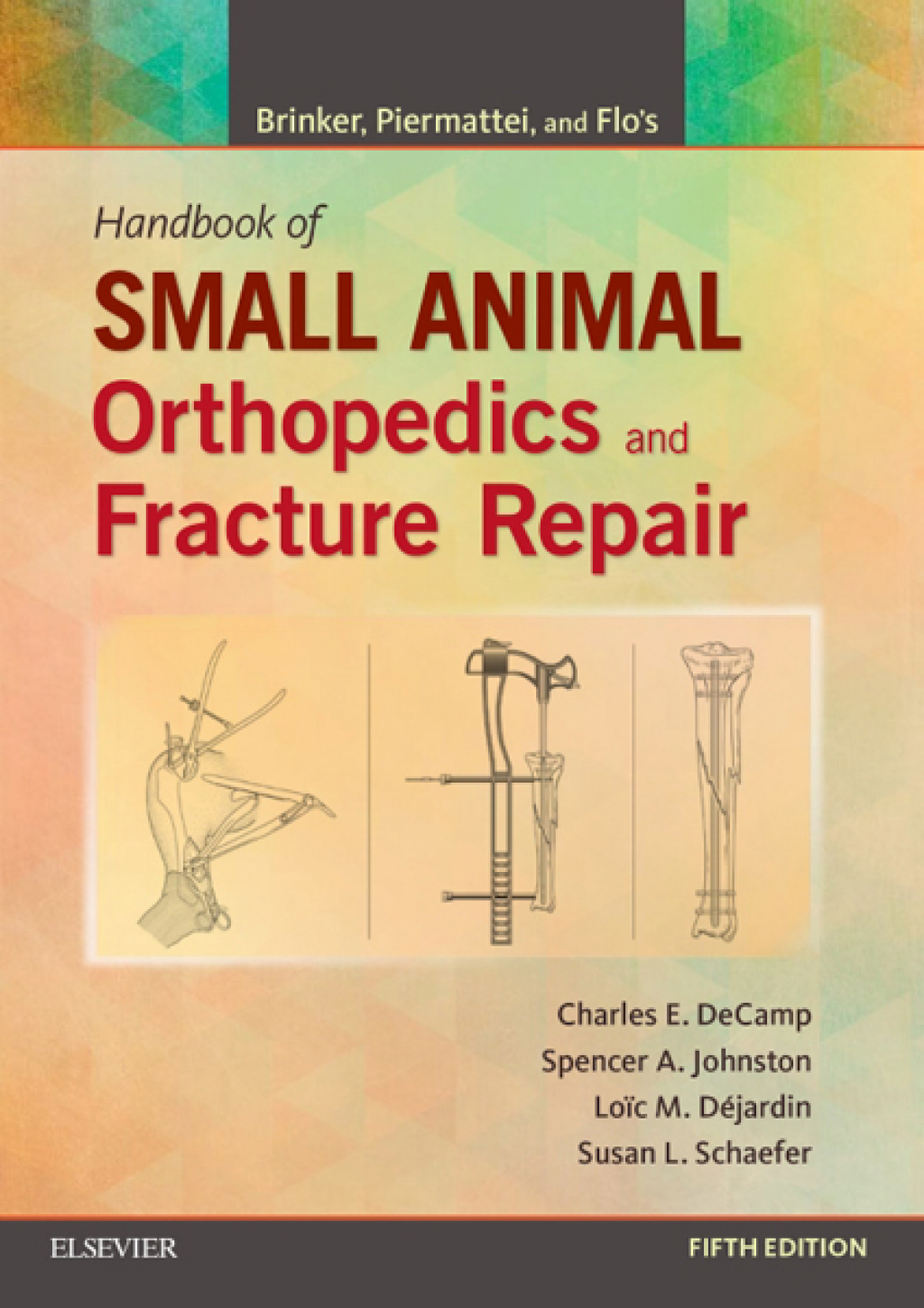 Brinker, Piermattei and Flo's Handbook of Small Animal Orthopedics and Fracture Repair 5th Edition â€“ PDF/EPUB Version Downloadable