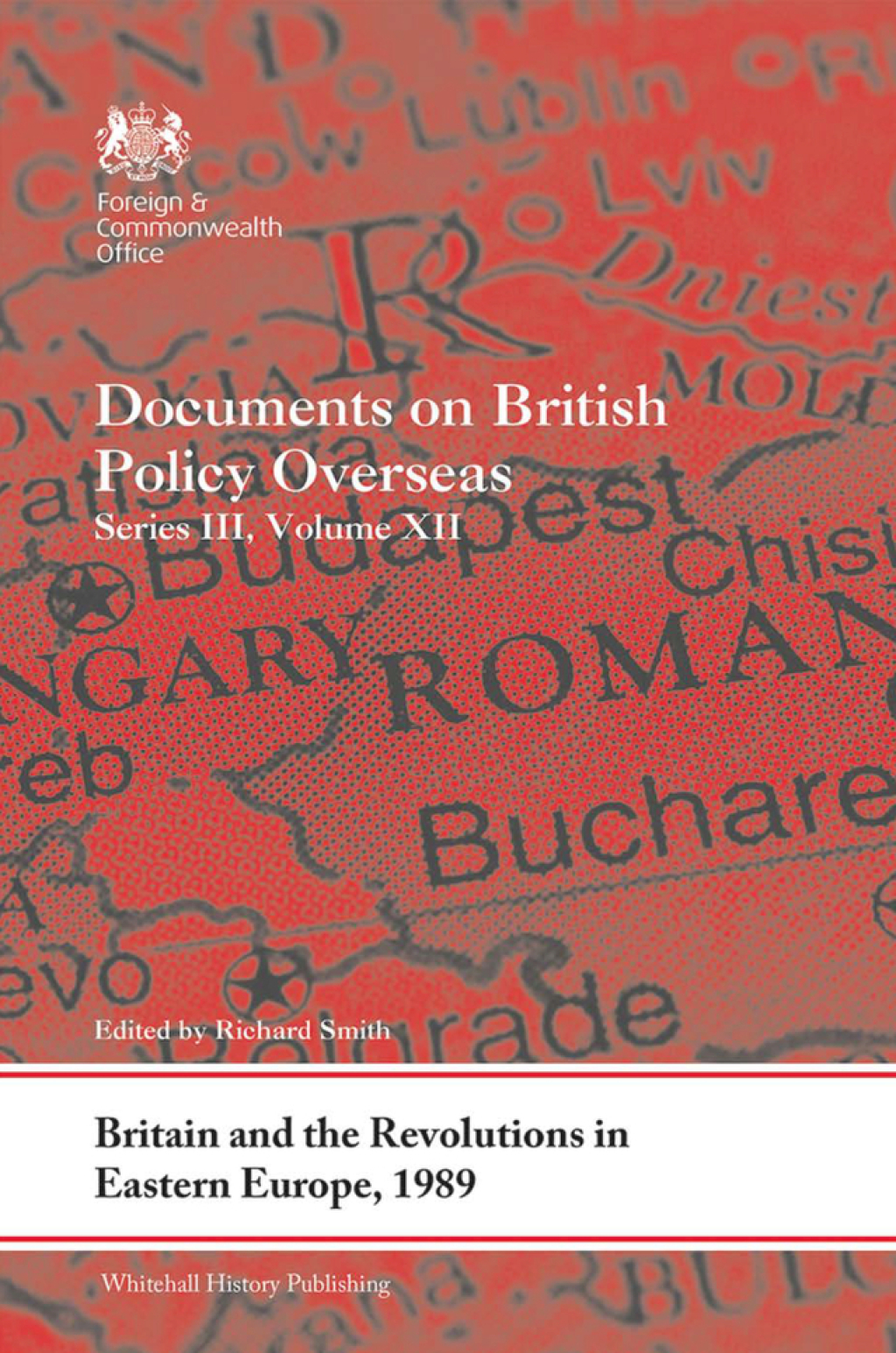 Britain and the Revolutions in Eastern Europe, 1989 Documents on British Policy Overseas, Series III, Volume XII 1st Edition â€“ PDF/EPUB Version Downloadable