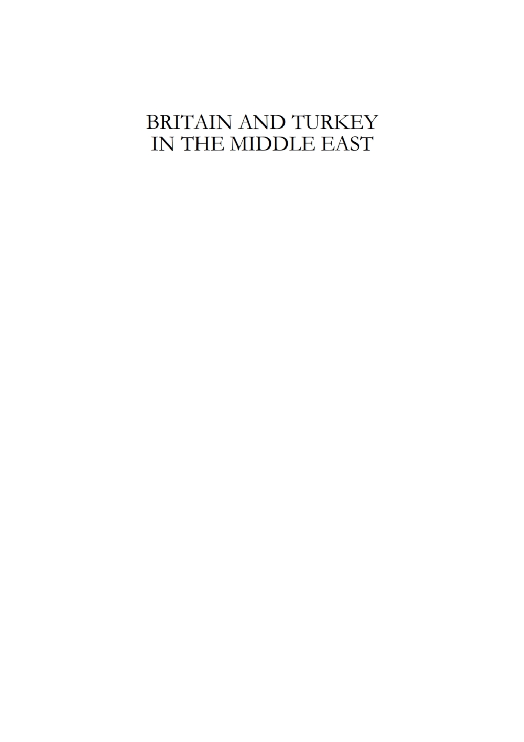 Britain and Turkey in the Middle East Politics and Influence in the Early Cold War Era 1st Edition â€“ PDF/EPUB Version Downloadable